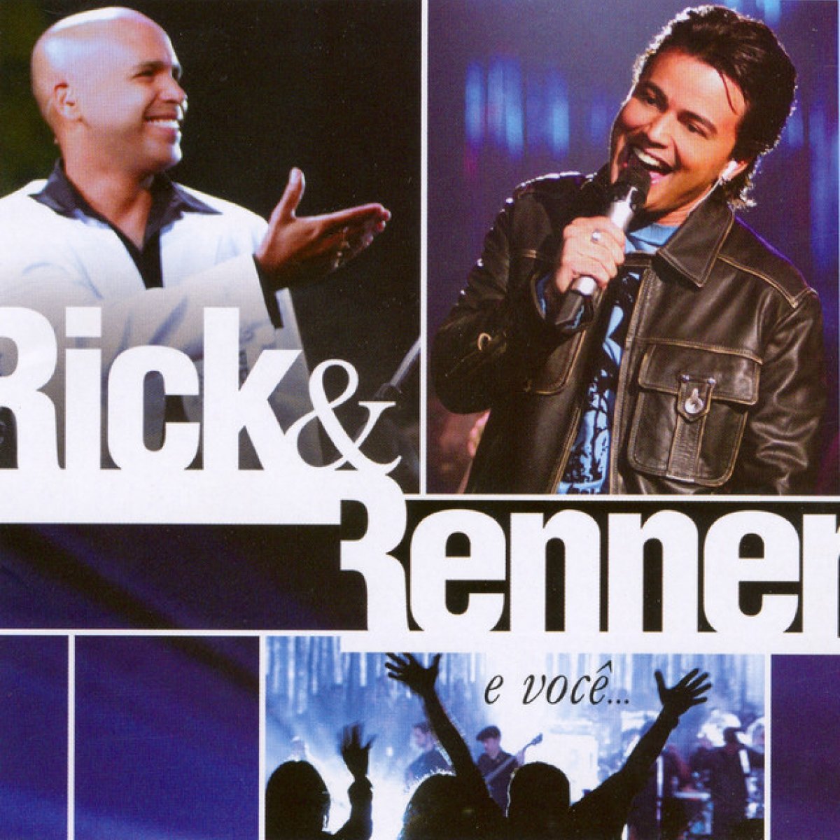 Rick e Renner e voc� (ao vivo) - Rick e Renner